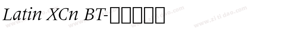 Latin XCn BT字体转换